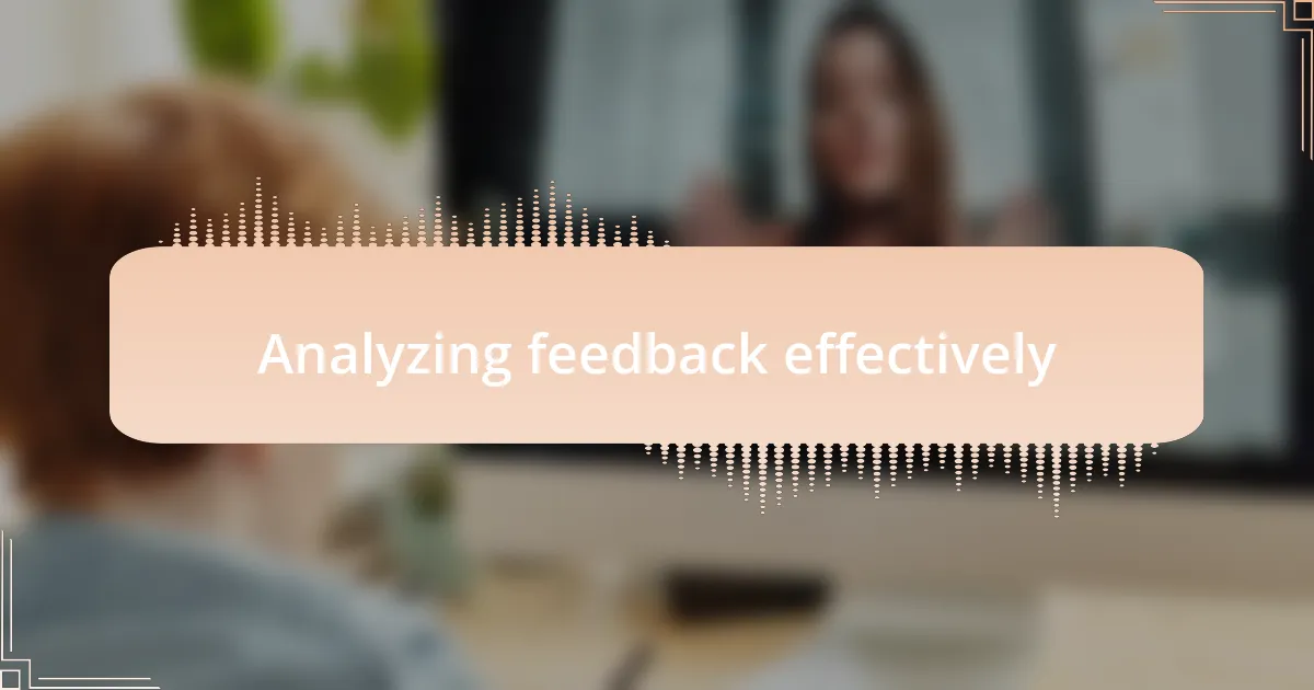 Analyzing feedback effectively
