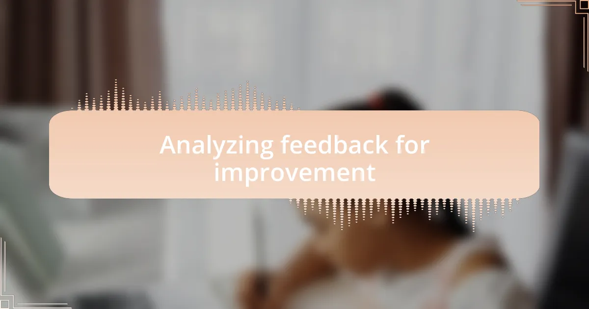 Analyzing feedback for improvement