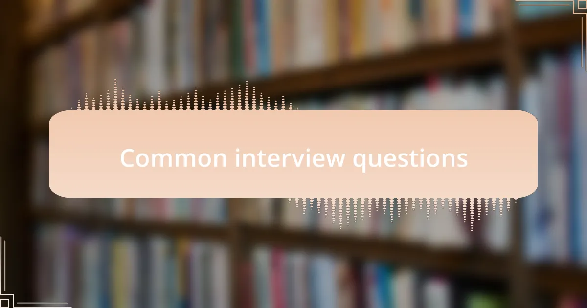 Common interview questions