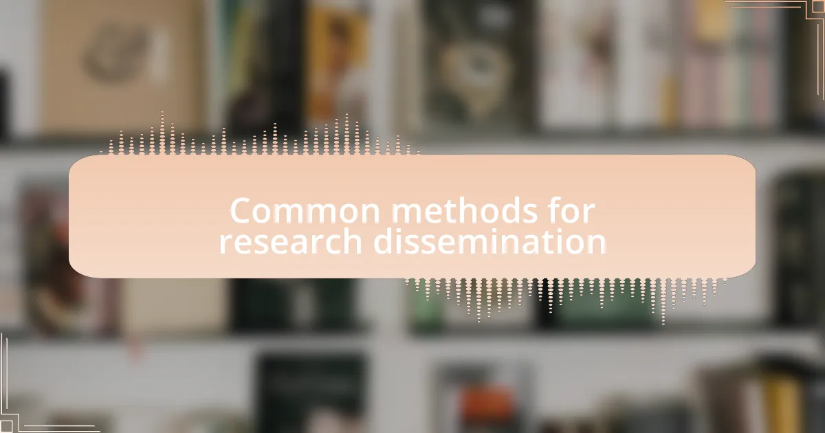 Common methods for research dissemination