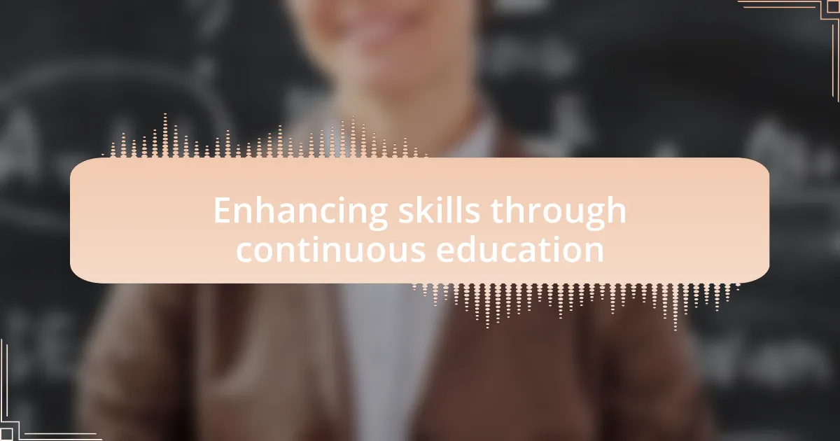 Enhancing skills through continuous education
