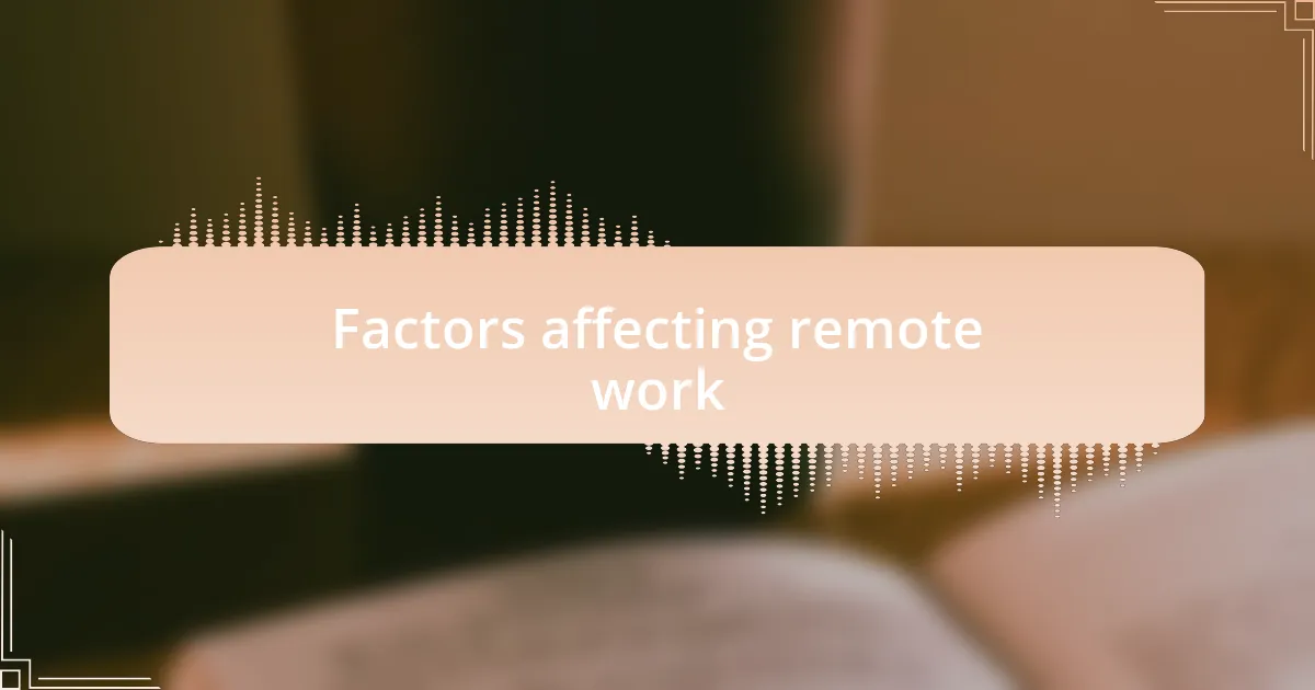 Factors affecting remote work