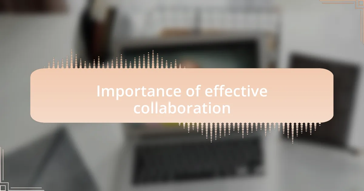 Importance of effective collaboration