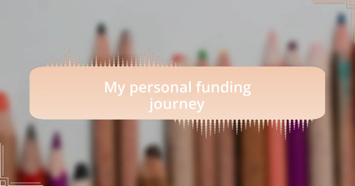 My personal funding journey