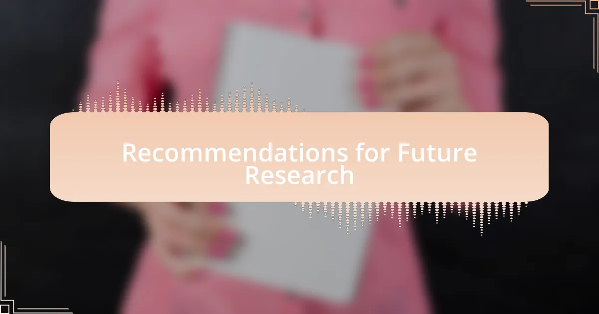 Recommendations for Future Research