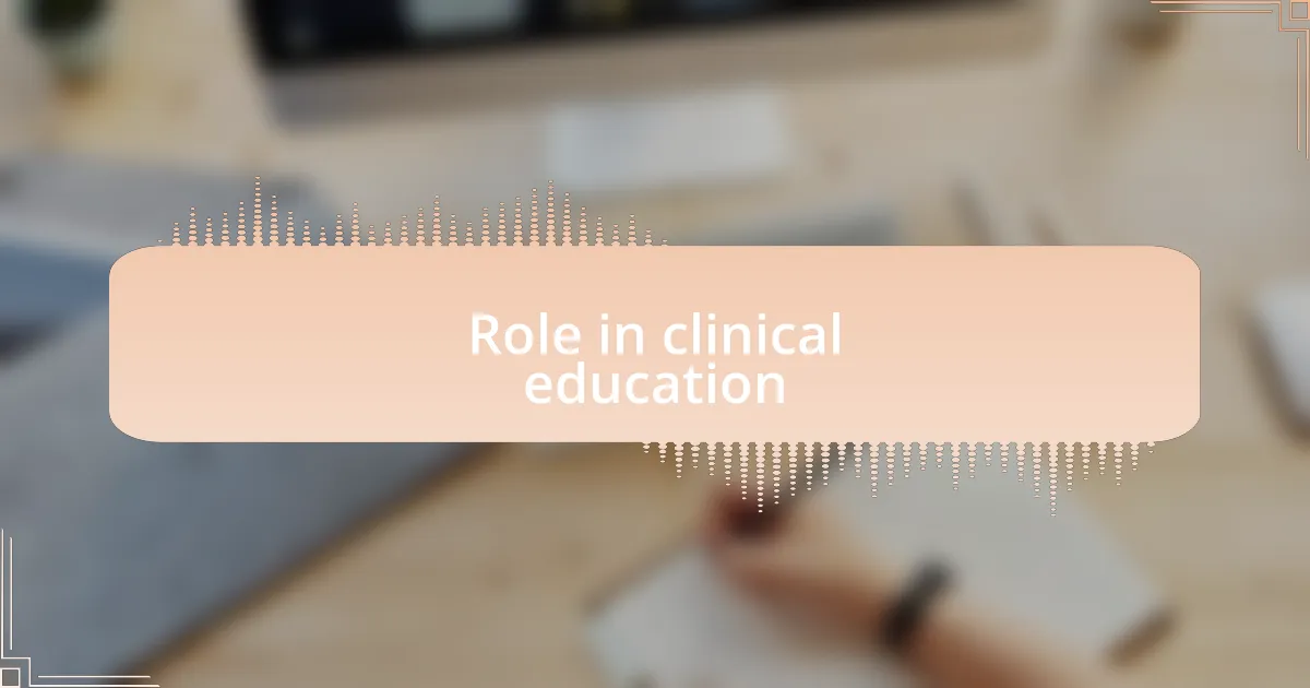 Role in clinical education