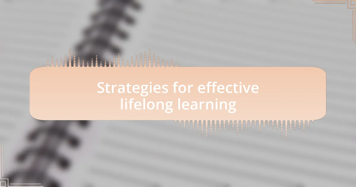 Strategies for effective lifelong learning