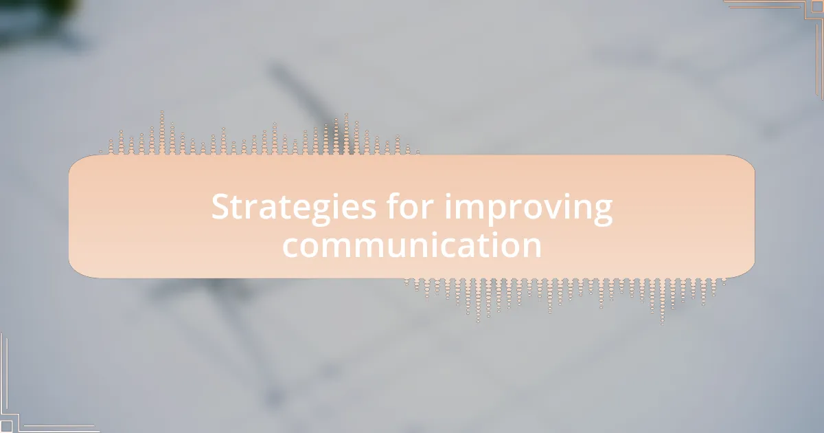 Strategies for improving communication