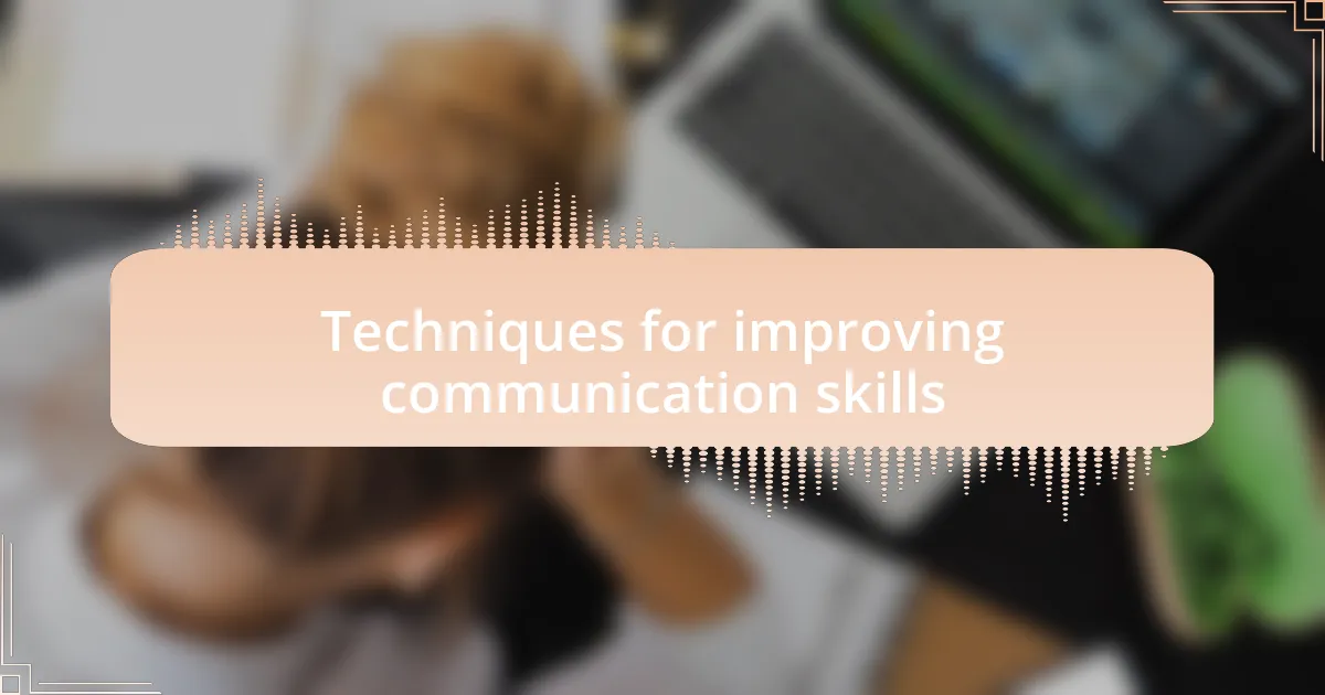 Techniques for improving communication skills